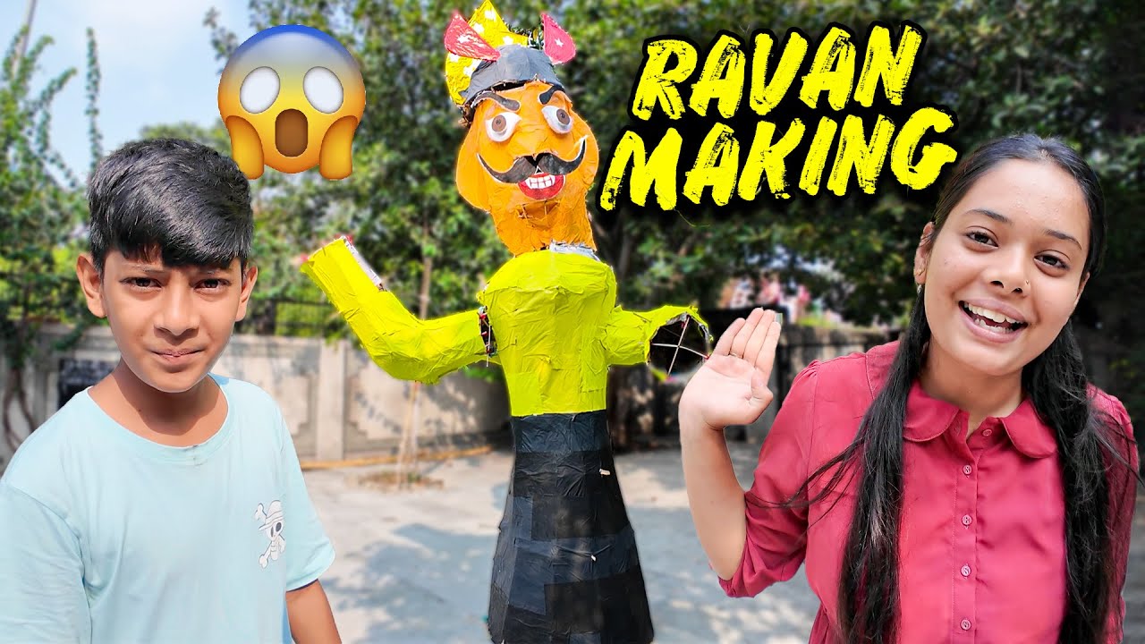 Ravan Ka Last Day😱| Ravan Making  😍