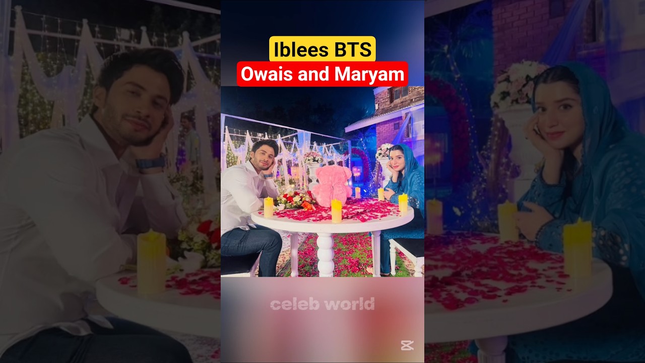 Iblees drama Episode 44 owais and Maryam Bts |Iblees drama Episode 45,46,47 #iblees #shorts #bts