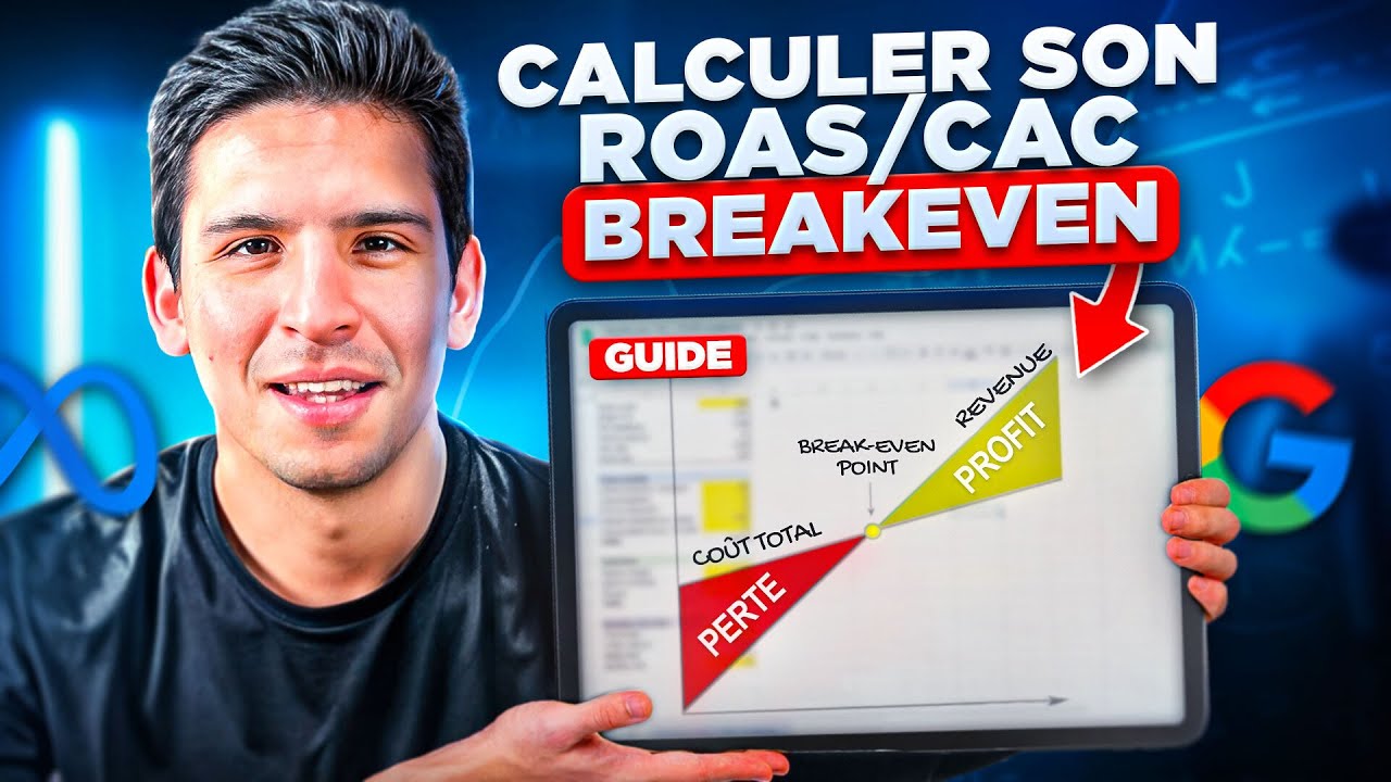 Calculer son CAC / ROAS breakeven (Meta / Google)
