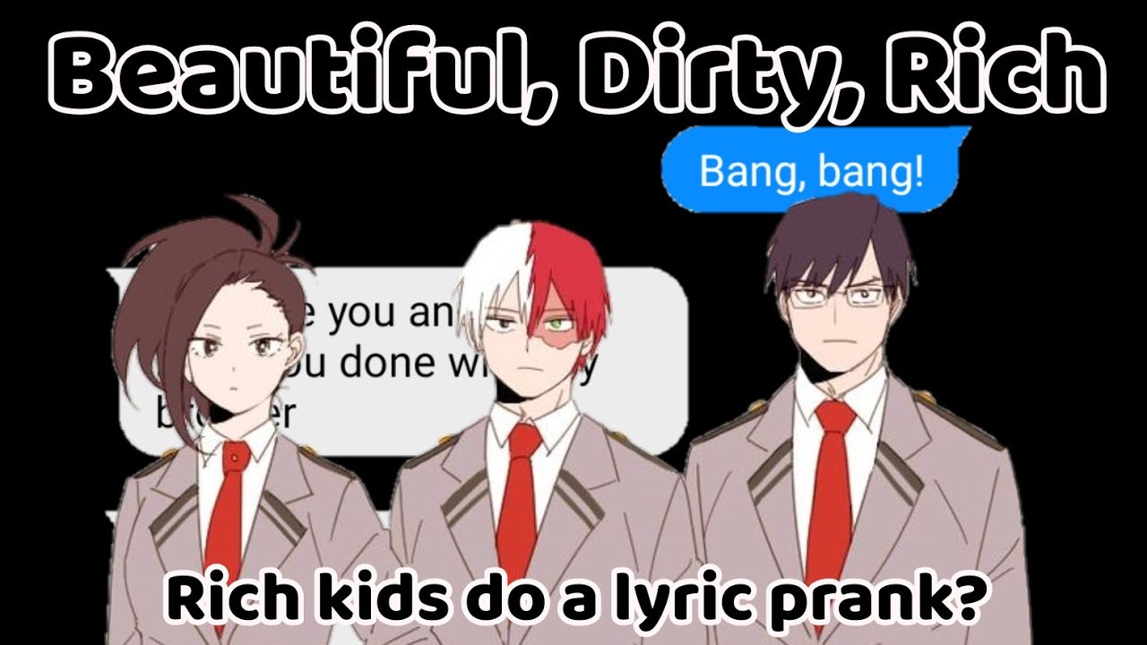 Beautiful, Dirty, Rich || MHA lyric prank 1A + pros