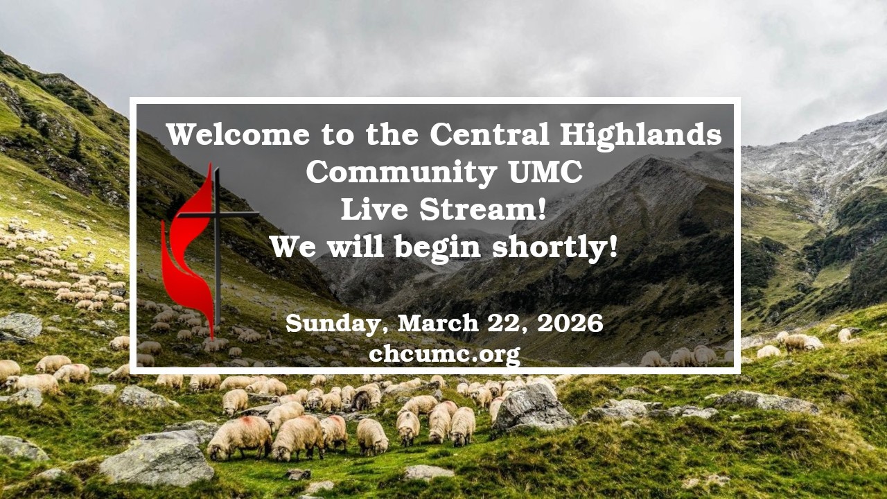 Central Highlands Community UMC Live Stream, Sunday, March 22, 2026