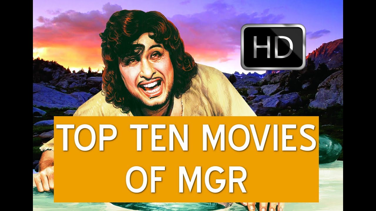 Top ten movies of puratchi thalaivar mgr (M.G.Ramachandran)