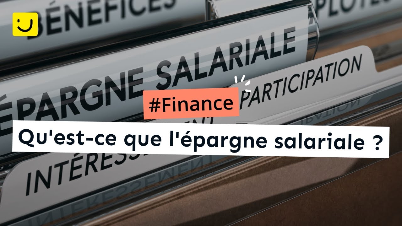 Qu'est-ce que l'épargne salariale ?
