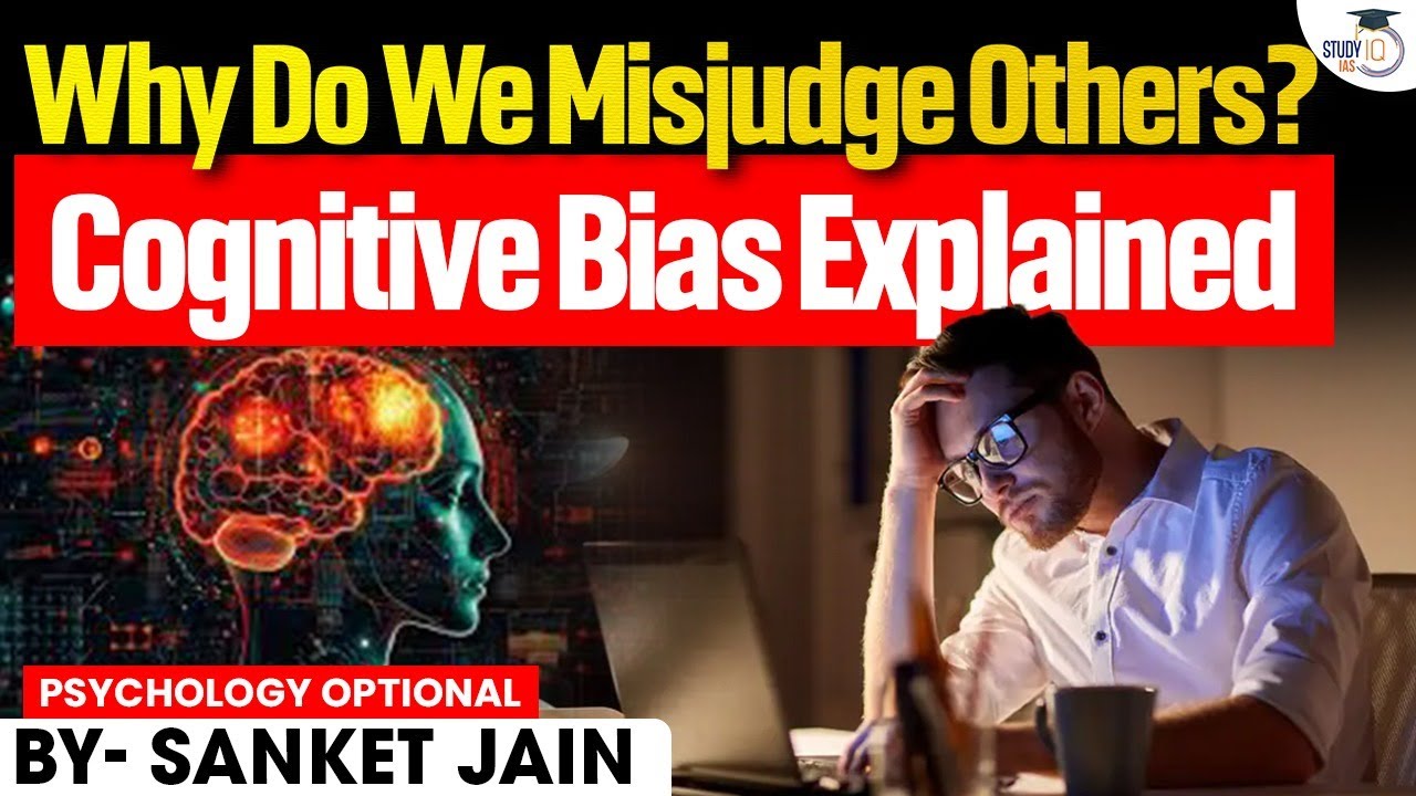 Why People Misjudge Others? | Psychology Behind Misjudging | Sanket Jain | StudyIQ IAS