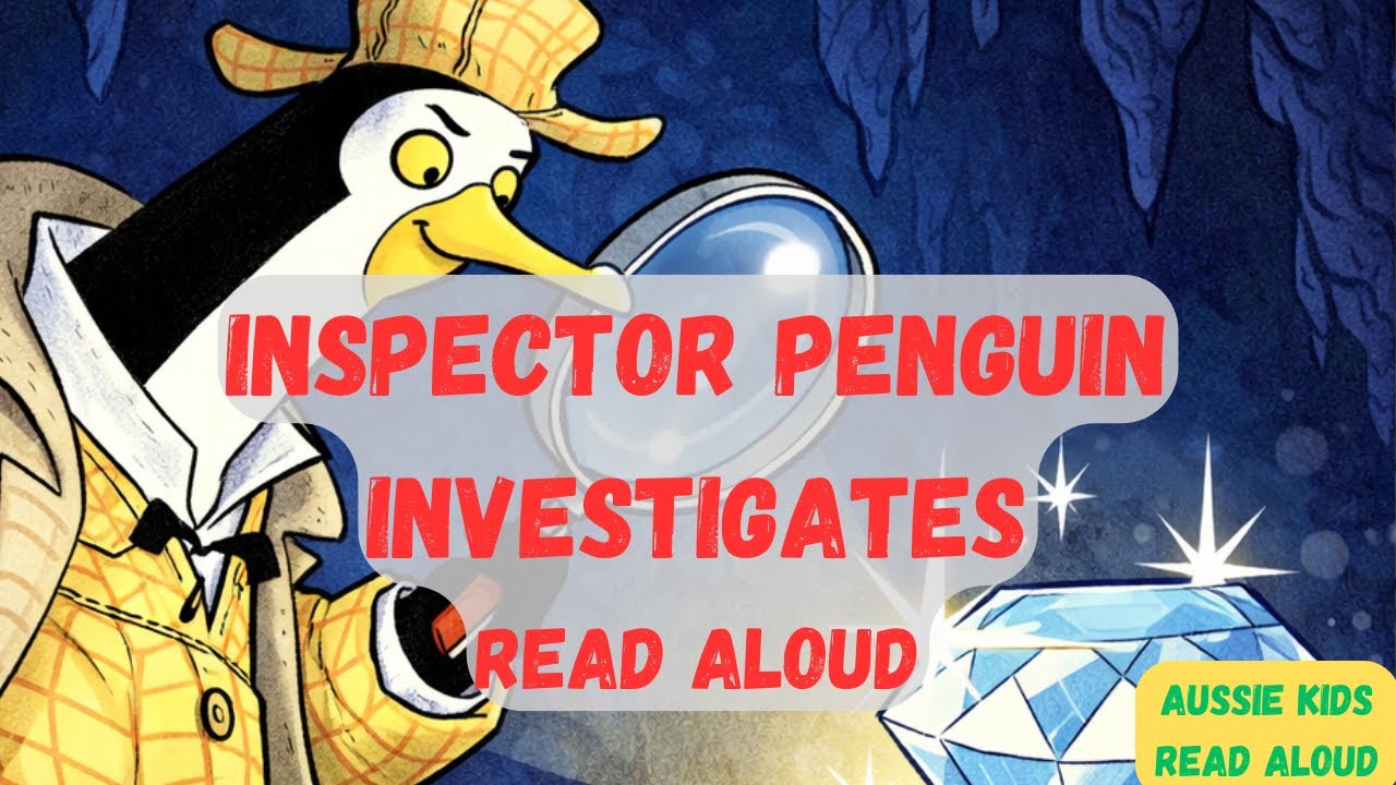 Inspector Penguin Investigates 🕵️‍♂️ | Aussie Kids Read Aloud 