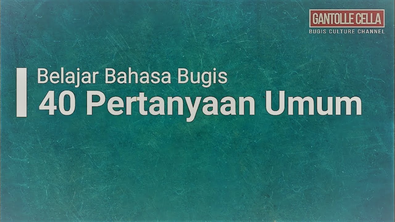 Belajar Bahasa Bugis | 40 Pertanyaan yang Umum Digunakan