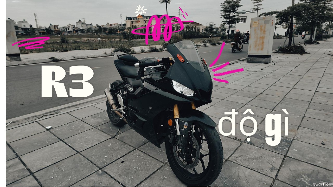 YAMAHA R3 ĐỘ NHỮNG GÌ - LÊN ĐỒ CHƠI CHO YAMAHA R3 - LÊ ANH QUYỀN - MOTOVLOG