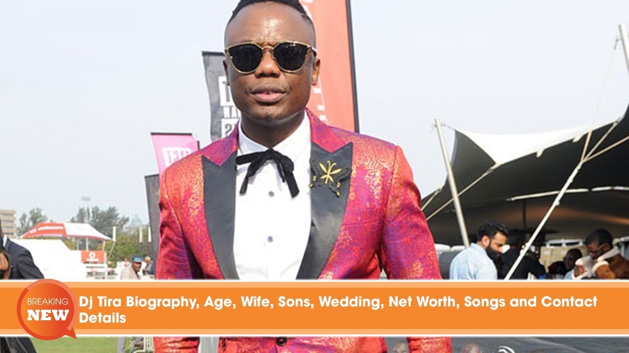 Dj Tira Biography, Age, Wife, Sons, Wedding, Net Worth, Songs and Contact Details