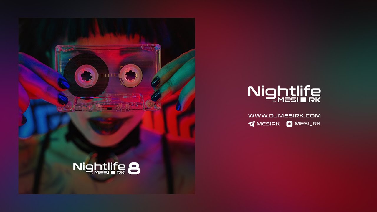 Nightlife Vol.8 by MESI RK - Music Podcast