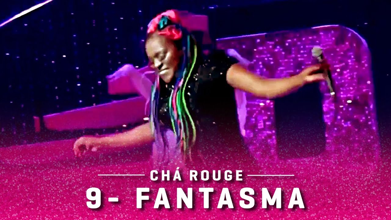 9- Fantasma - Chá Rouge (Vivo Rio)
