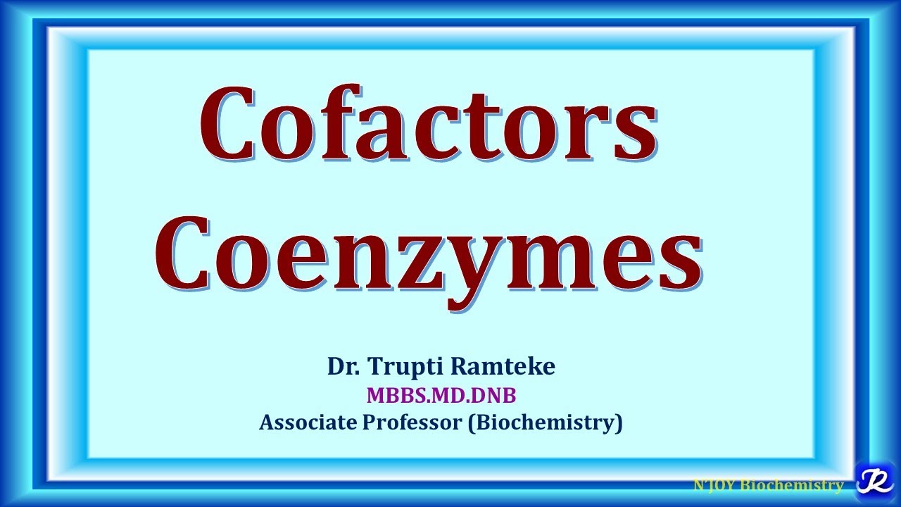 2 : Coenzymes: Properties/ Examples | Enzymes| Biochemistry | @N'JOY Biochemistry