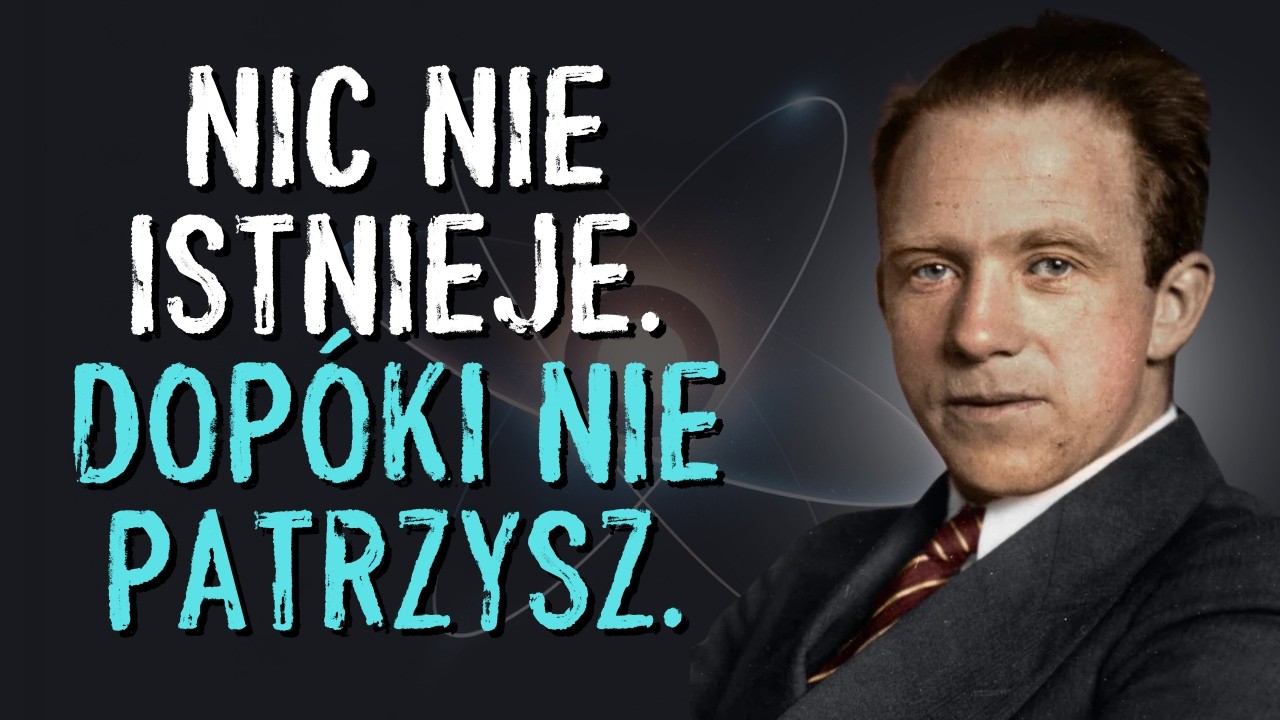 Czy rzeczywistość istnieje tylko wtedy, gdy na nią patrzymy? – Wernera Heisenberga