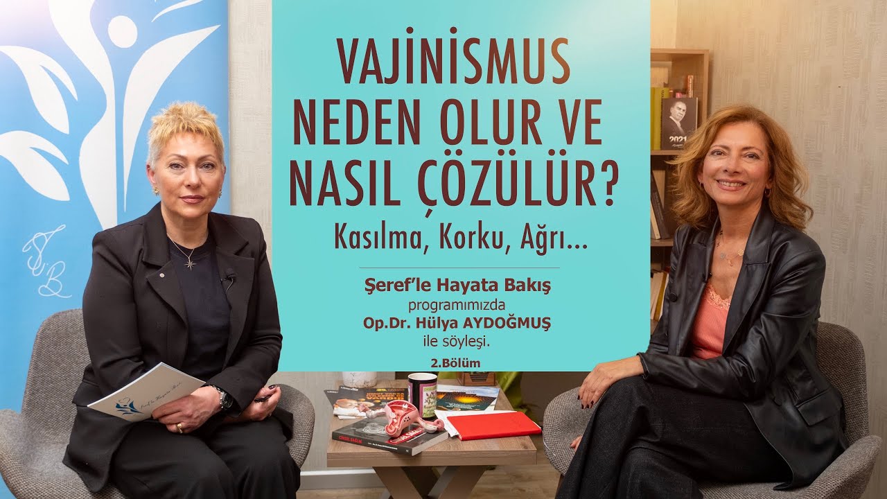 Vajinismus! Neden Olur ve Nasıl Çözülür? / Korku, Kasılma ve Ağrının Arkasındaki Gerçekler!