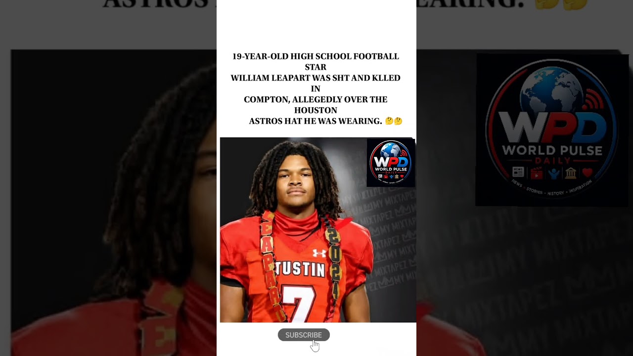 Teen Football Star William Leapart Tragically Killed in Compton BreakingNews #HoustonAstros #Tragic