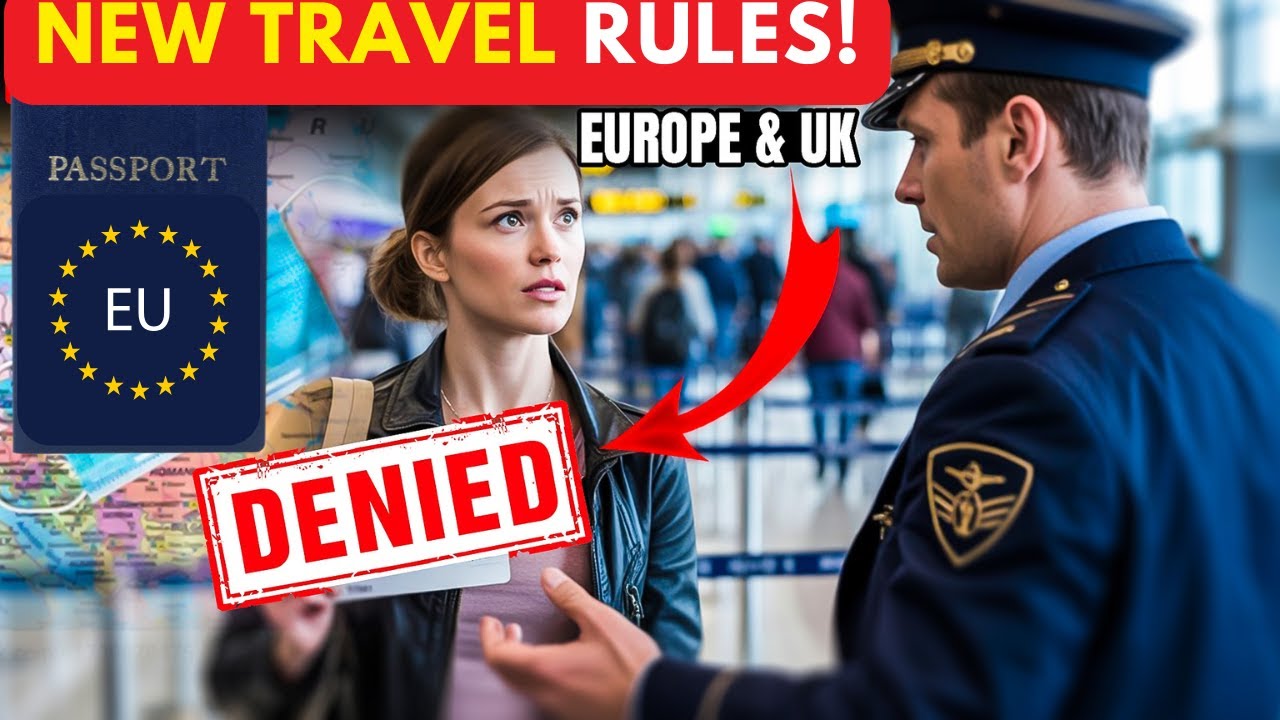 Traveling to UK and Europe in 2025? Don&rsquo;t Miss These Changes!