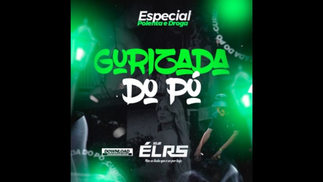 🔥GURIZADA DO P&Oacute; ESPECIAL POLENTA E DROGA (N&ordm;26. Dj &eacute;l Rs - CD - DJ &Eacute;L RS)