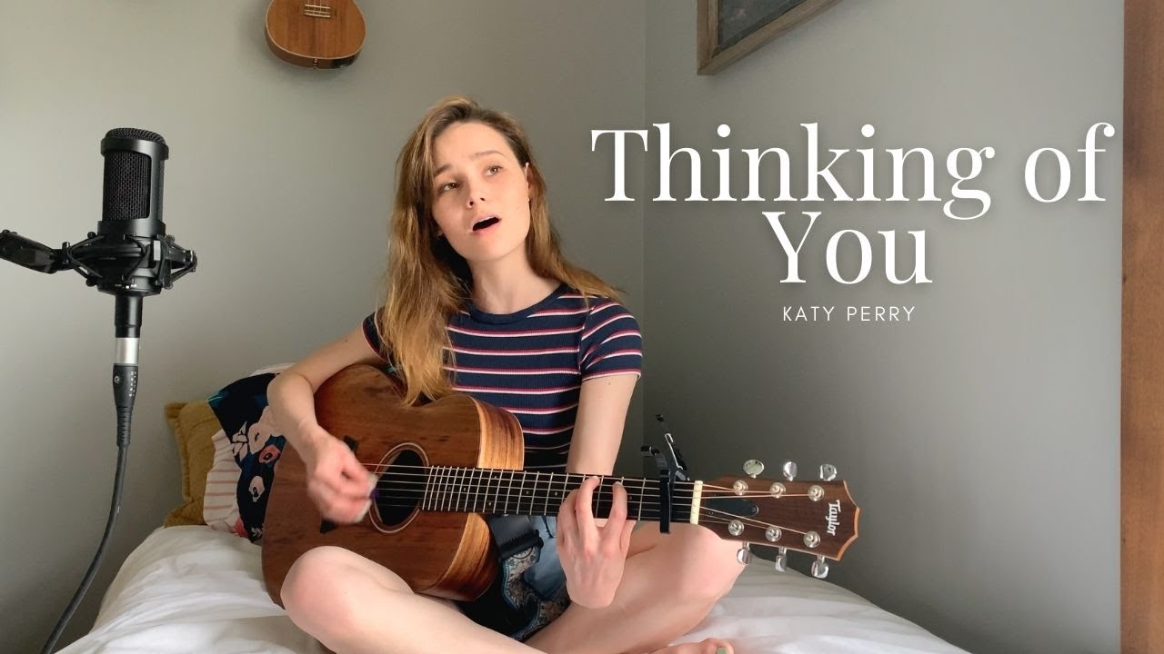 thinking of you | Katy Perry cover