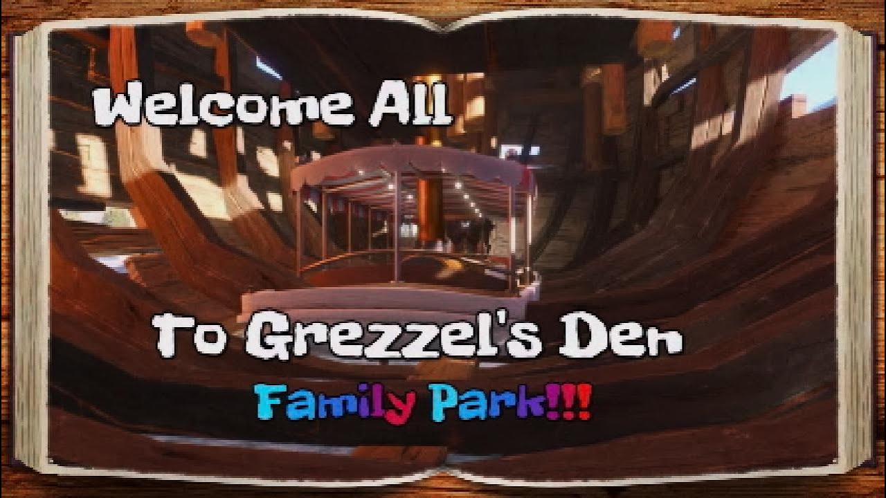 ✋😎👋 Grezzel's Den family Park*