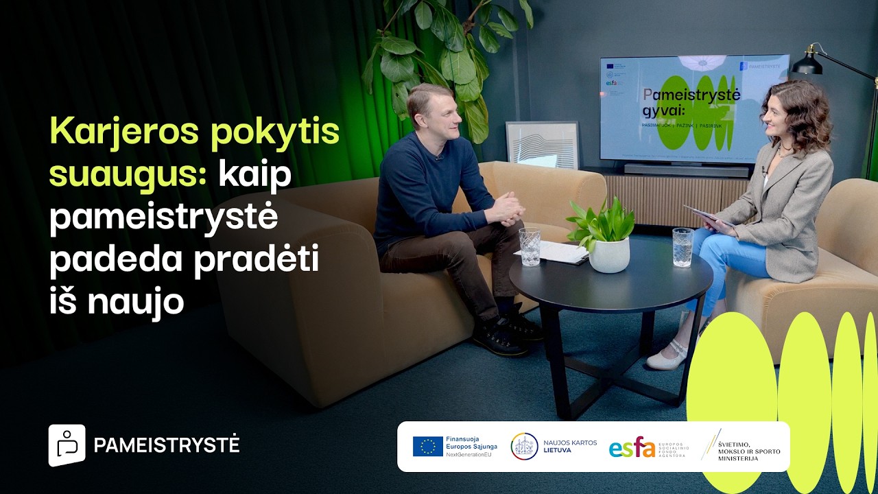 Karjeros pokytis suaugus: kaip pameistrystė padeda pradėti i&scaron; naujo | Pameistrystė gyvai #36