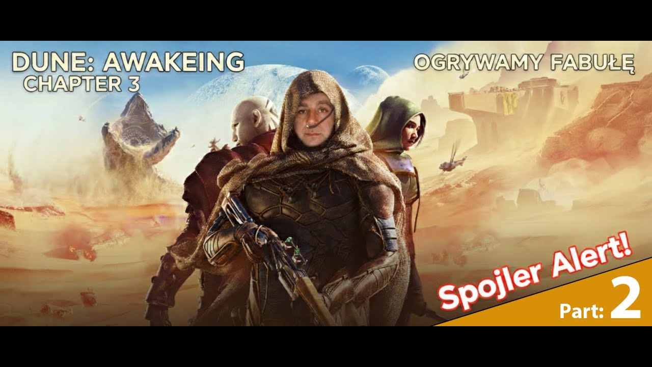 Dune: Awakening - Chapter 3 - Fabuła Part. 2