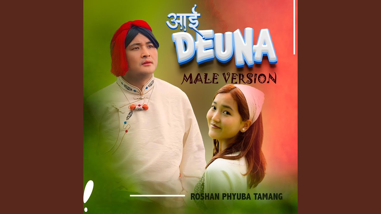 Aai Deuna (feat. Jigme Chhyoki Ghising) (Male Version)
