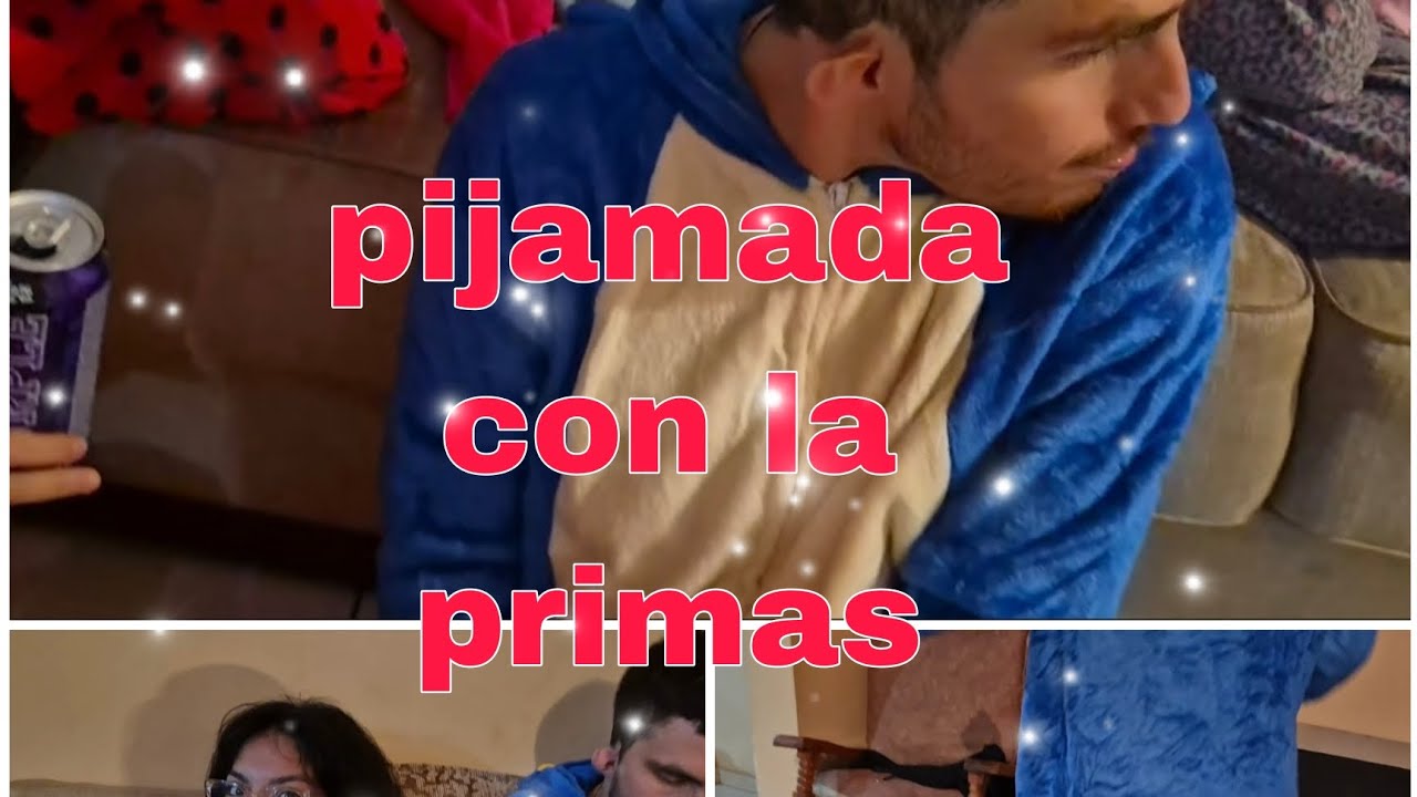 Pijamada con las primas
