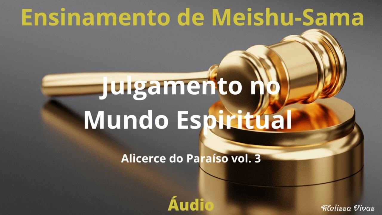 Áudio Ensinamentos de Meishu-Sama - Julgamento no Mundo Espiritual