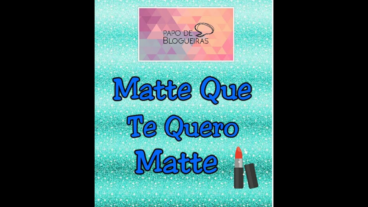 Matte que Te Quero Matte - Papo de Blogueiras