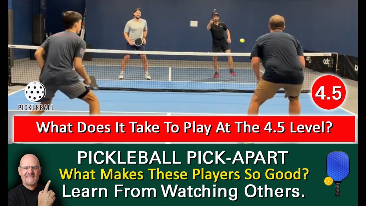 Pickleball! What Sets 4.5 Players Apart?