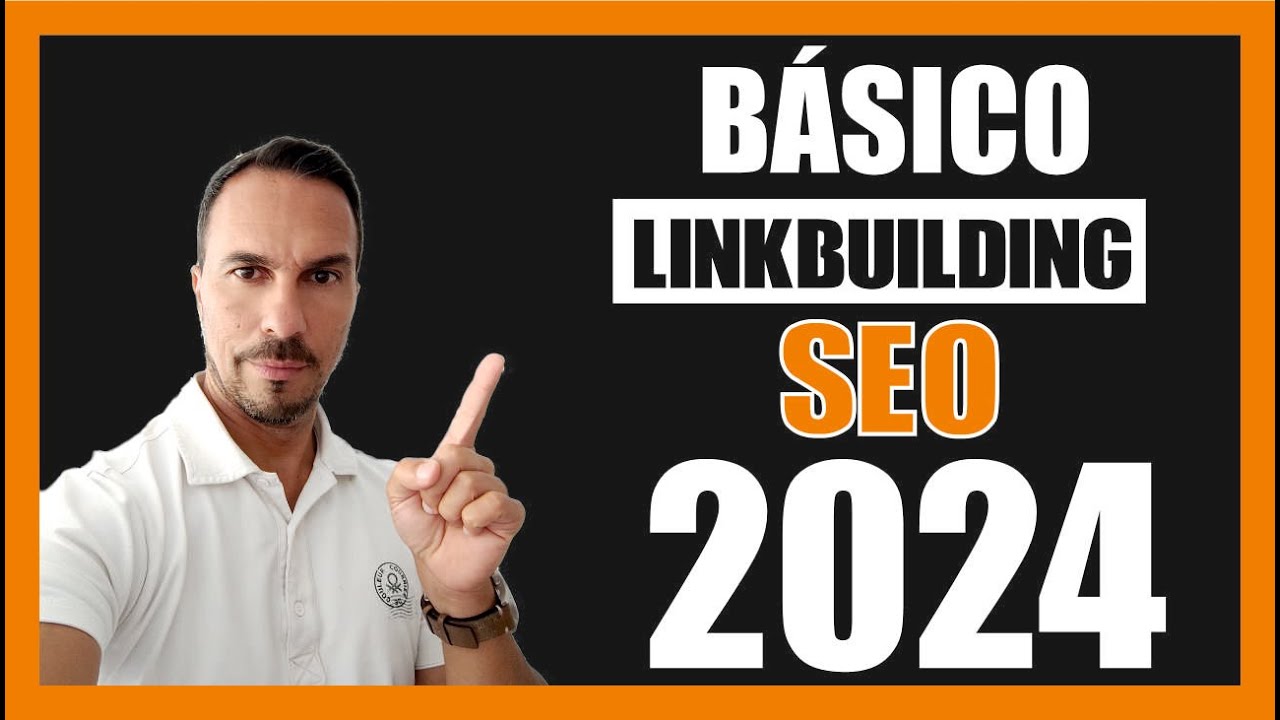 Estrategia básica de Linkbuilding 2024 o construcción de enlaces | Posicionamiento SEO profesional
