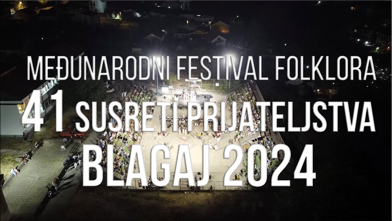 41 susreti prijateljstva Blagaj 2024 (03.08.2024.)