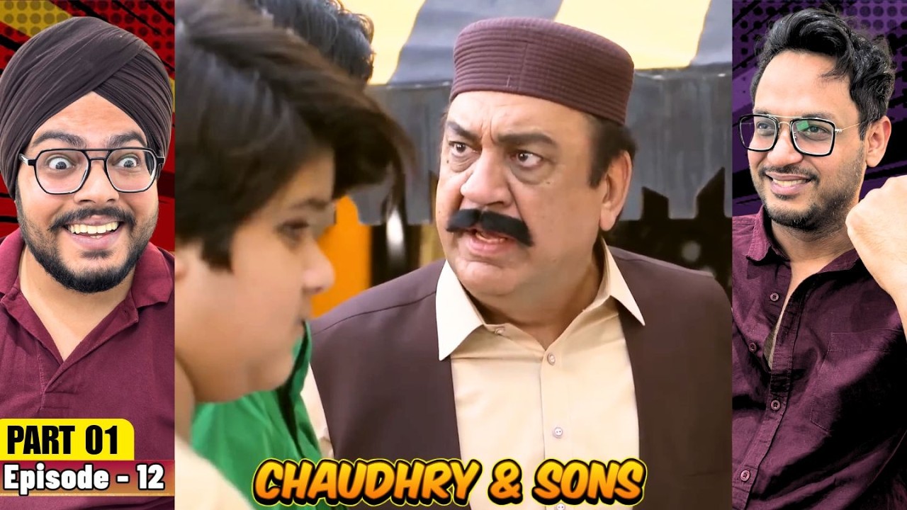 Chaudhry and Sons Episode 12 | Part 01 | Reaction | One Truth Changed the Whole Game | Reaction Paji