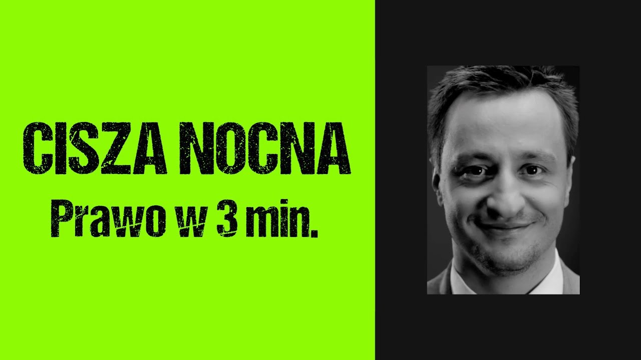 CISZA NOCNA czyli SŁOWO O ZAKŁÓCANIU SPOCZYNKU NOCNEGO Prawo w 3 minuty