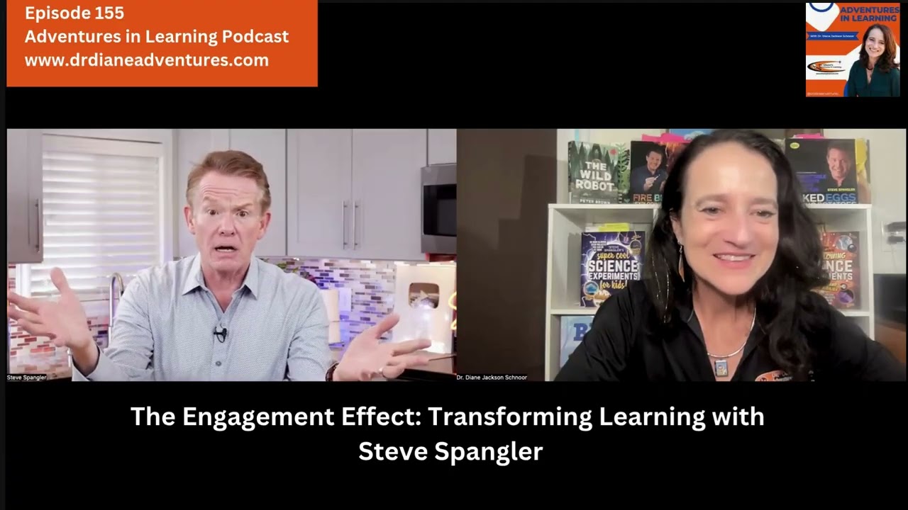 Episode 155: The Engagement Effect -- Transforming Learning with STEVE SPANGLER