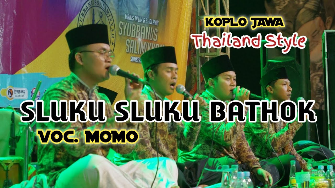 SLUKU SLUKU BATHOK | Syubbanussalimiyyah || Thailand Style