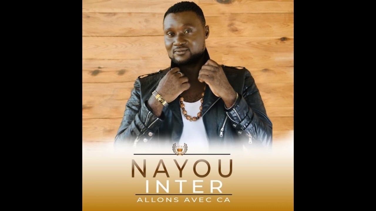 Nayou Inter - Allons avec ça (Full Album)