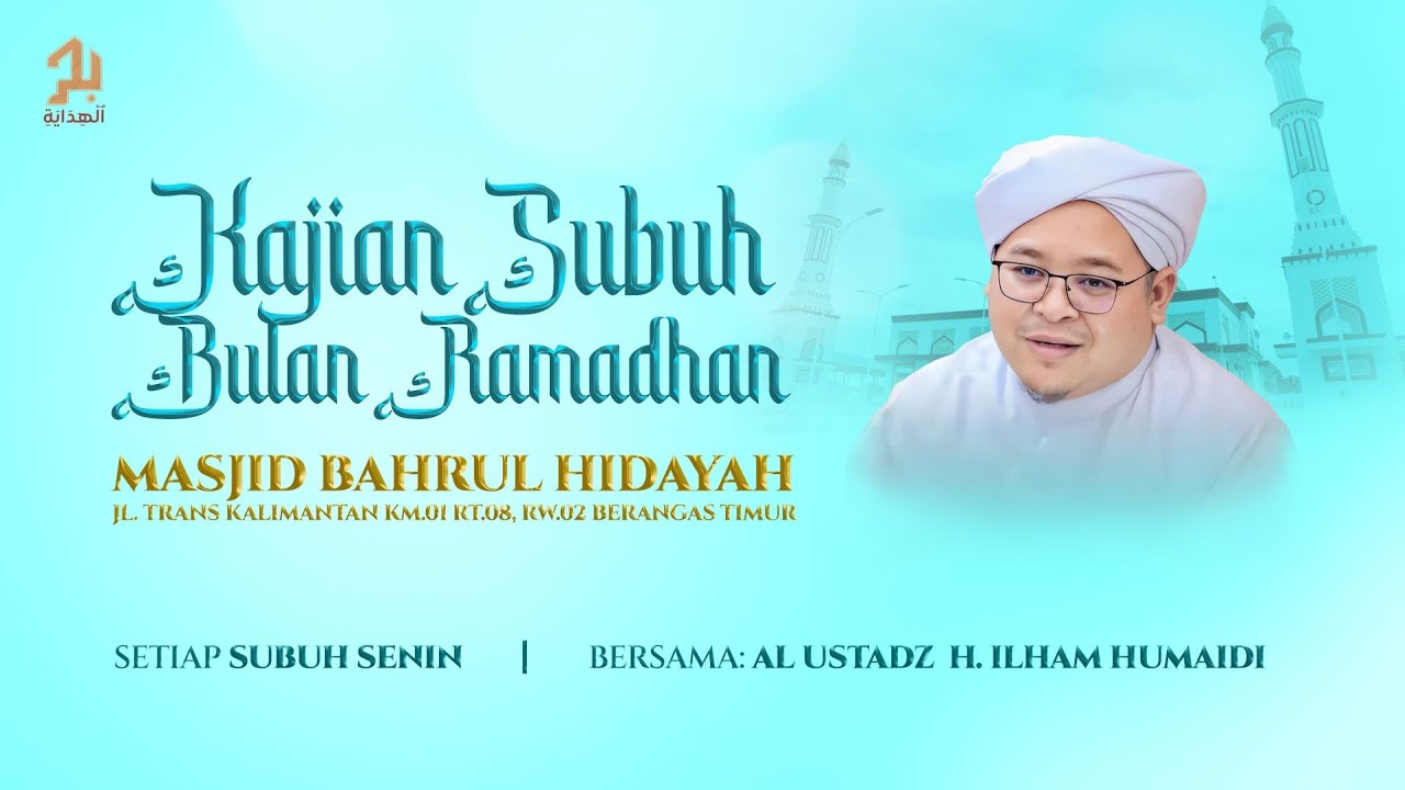 Kajian Subuh Ramadhan | Masjid Bahrul Hidayah | 2 Maret 2026