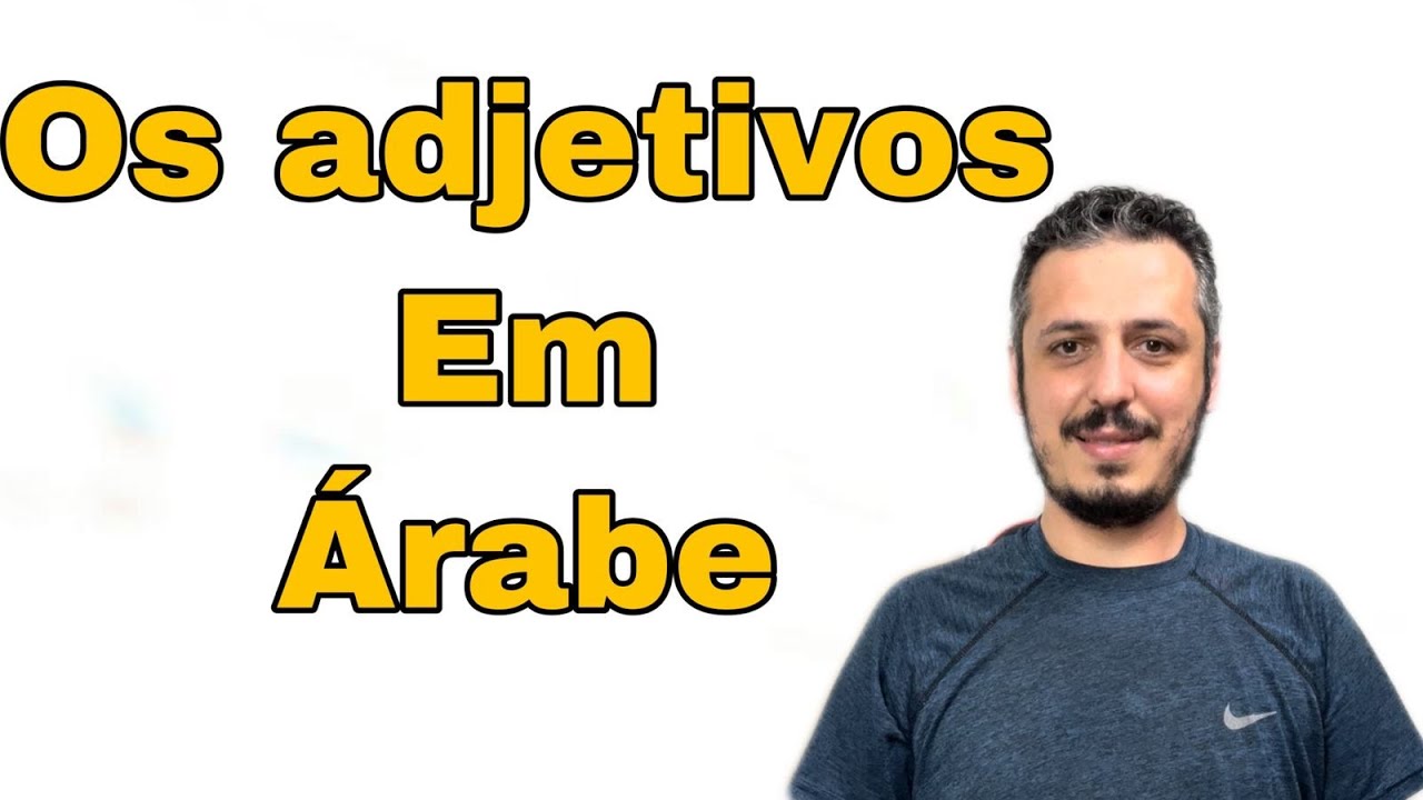 Como usar os adjetivos em árabe  |#aprende_arabe #falar_arabe
