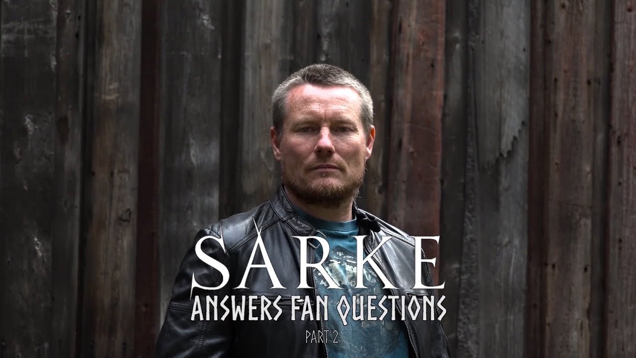 Sarke answers fan questions, part 2 of 3
