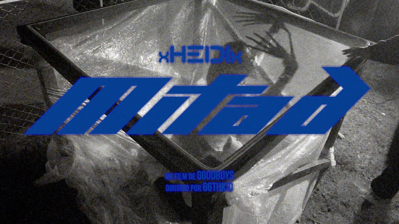 xHEIDIx - Mitad (Video Oficial)