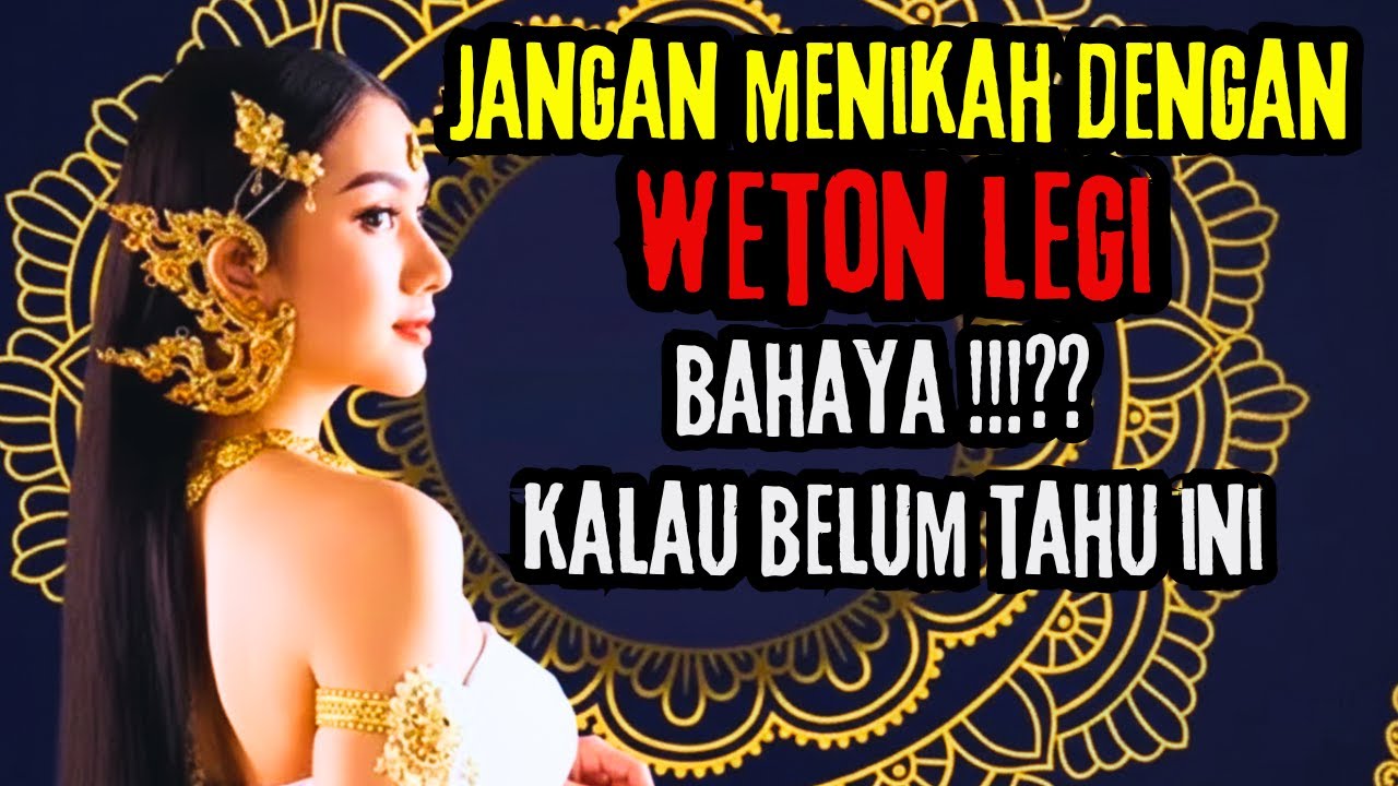 PAHAMI INI !!! WETON LEGI PUNYA SIFAT YANG BERBEDA DALAM PASANGAN