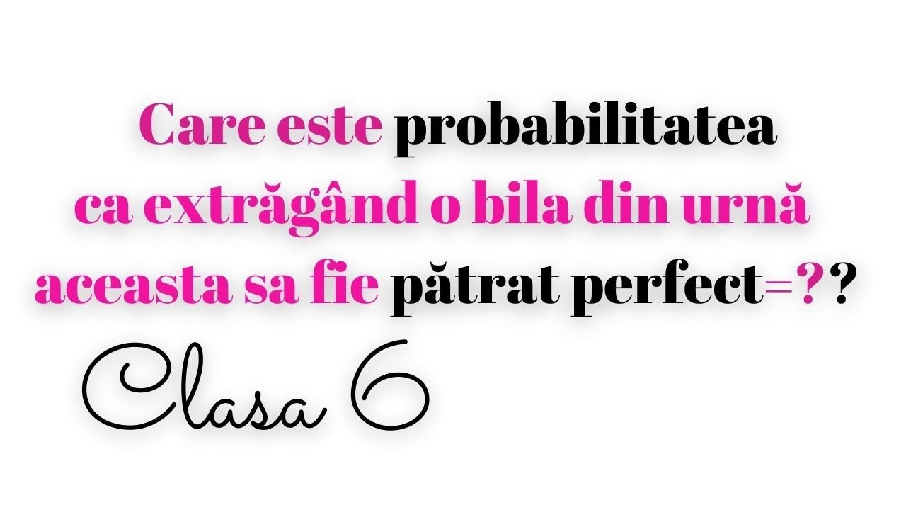 Probleme probabilitati Clasa 6 #probabilitati