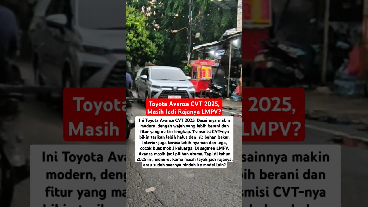 Toyota Avanza CVT 2025, Masih Jadi Rajanya LMPV? #Shorts