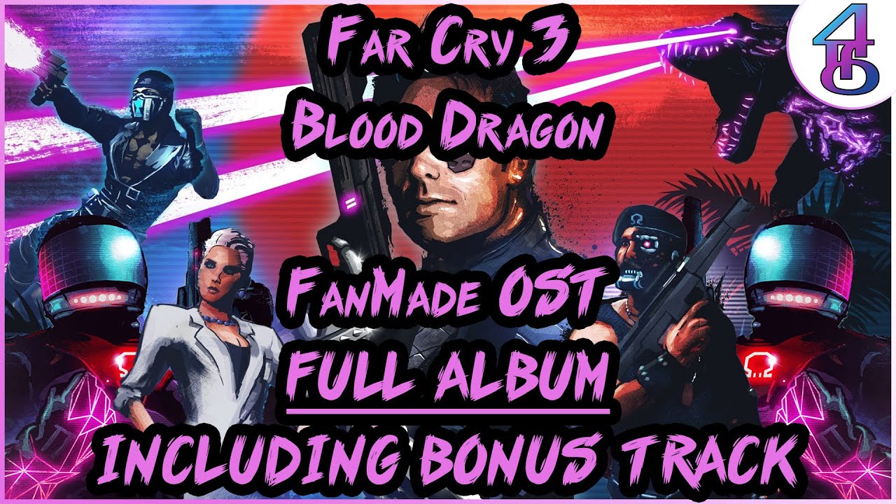 Far Cry 3 Blood Dragon — Fanmade Soundtrack (Full Album)