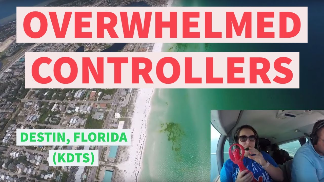 TheFirePilot - Overwhelmed Controllers in Destin, Florida KDTS Destin Executive