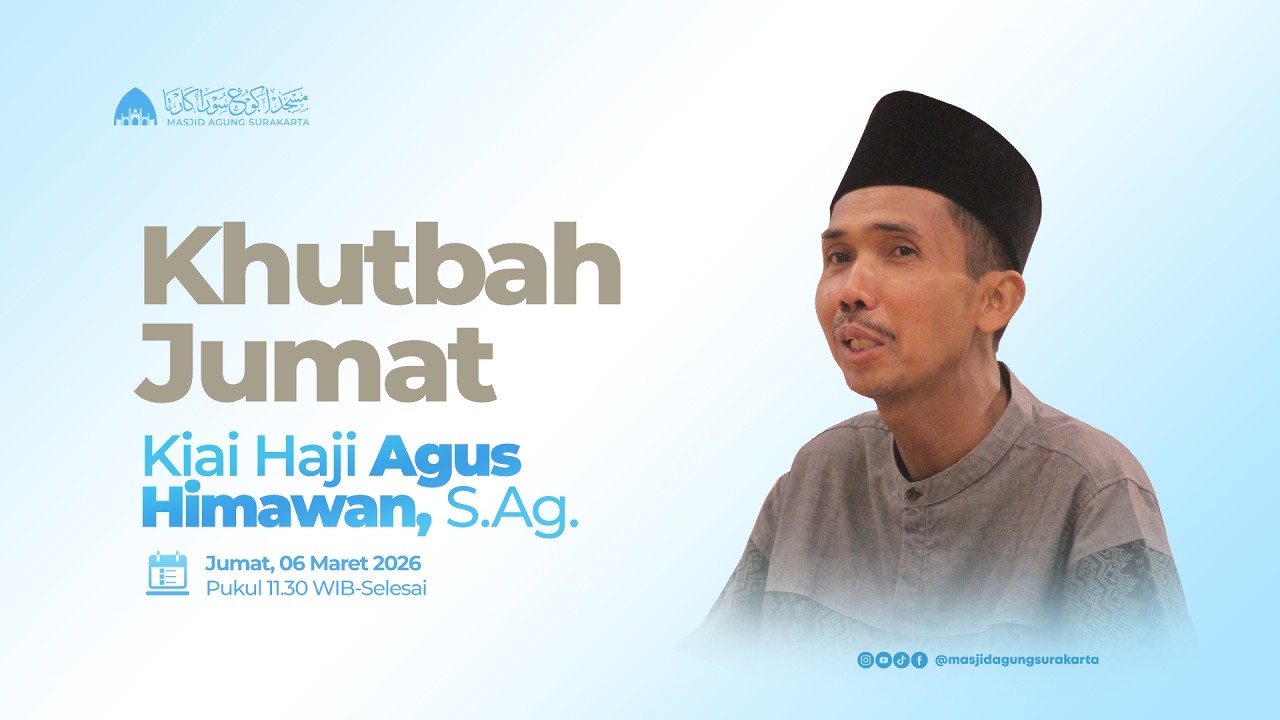 🔴 Khutbah Jumat oleh KH. Agus Himawan, S.Ag. (06/03)