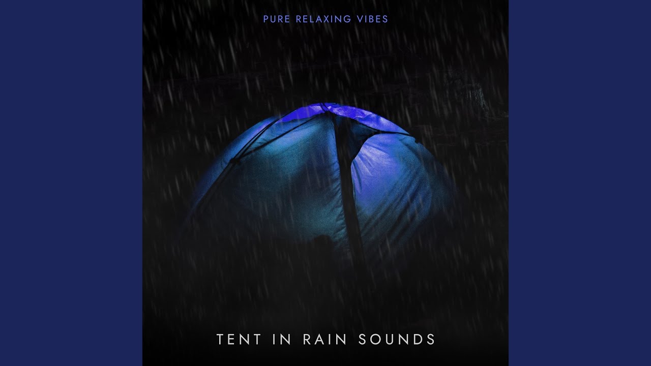Tent in Rain Sounds