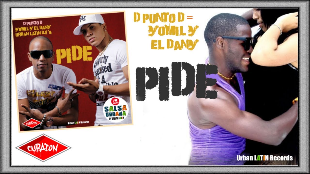D PUNTO D = YOMIL Y EL DANY ❌ URBAN LATIN DJ'S ► PIDE (SALSA VERSION)