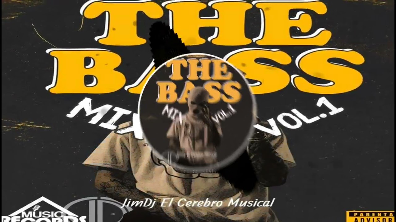 🎼The Bass  Mix Vol1▪️JIM DJ /El Cerebro Musical (Music ®️ecord Editions)