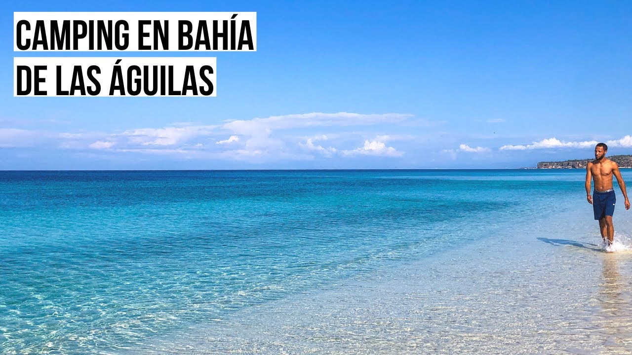 ASÍ ES ACAMPAR EN LA MEJOR PLAYA DE REPÚBLICA DOMINICANA | Camping en BAHÍA DE LAS ÁGUILAS